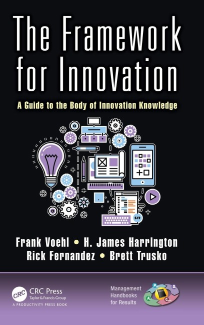 The Framework for Innovation: A Guide to the Body of Innovation Knowledge
