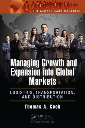 Managing Growth and Expansion Into Global Markets: Logistics, Transportation, and Distribution