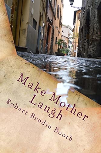 Make Mother Laugh A Comic Story of Love and Friendship
