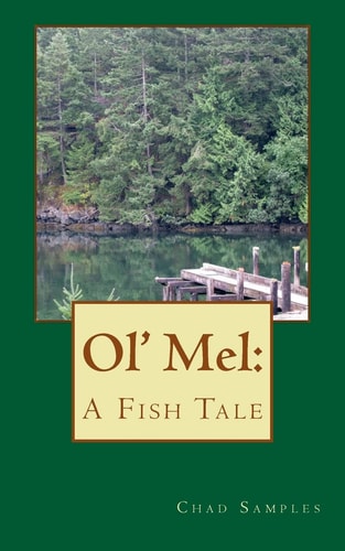 Ol' Mel A Fish Tale