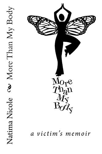 More Than My Body A Victim's Memoir