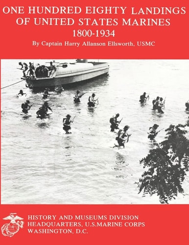 One Hundred Eighty Landings of United States Marines 1800-1934