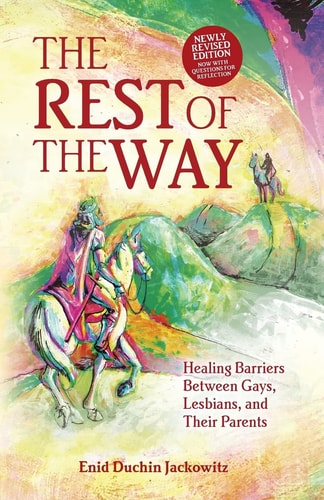 The Rest of the Way Healing Barriers Between Gays, Lesbians, and Their Parents