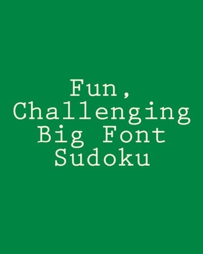 Fun, Challenging Big Font Sudoku Easy to Read, Large Grid Sudoku Puzzles
