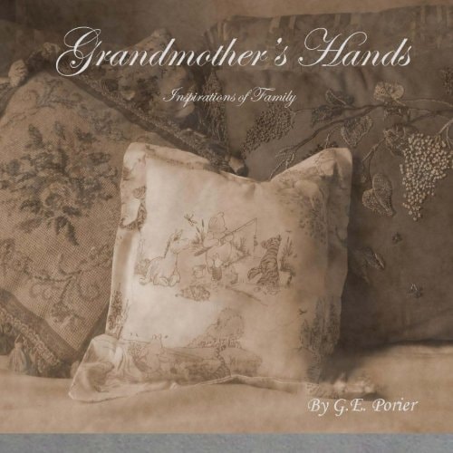 Grandmother's Hands Inspirations of Family