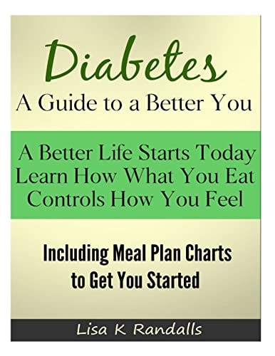 Diabetes - a Guide to a Better You Including Meal Plan Charts to Get You Started