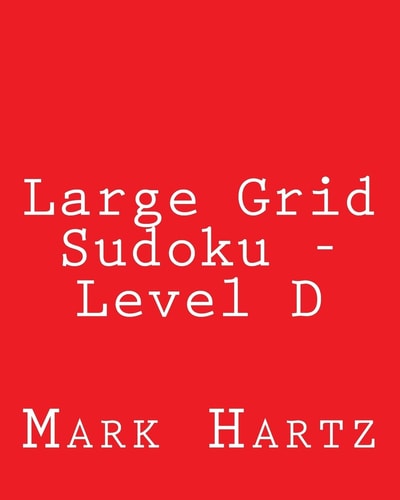 Large Grid Sudoku - Level D Fun, Large Grid Sudoku Puzzles