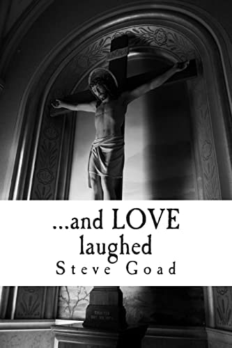 ... and LOVE Laughed A Credo in Poetic Verse