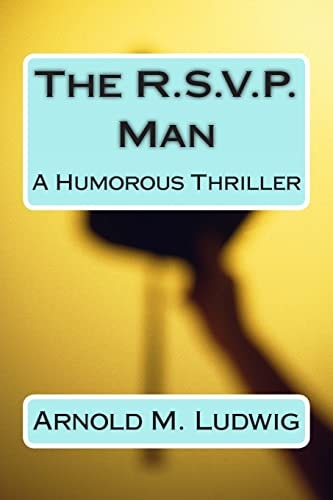 The R. S. V. P. Man A Humorous Thriller