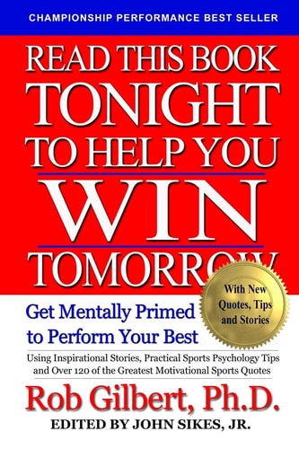 Read This Book Tonight To Help You Win Tomorrow Get Mentally Primed To Perform Your Best