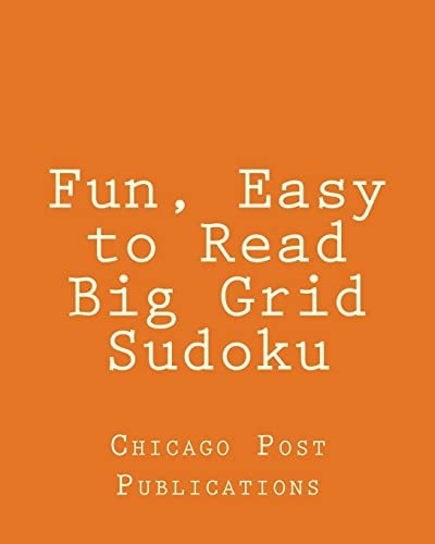Fun, Easy to Read Big Grid Sudoku Fun, Large Print Sudoku Puzzles