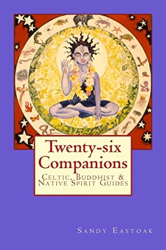 Twenty-Six Companions Twenty-Six Native American, Buddhist and Celtic Guides