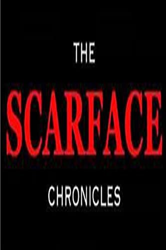 The ScarFace Chronicles