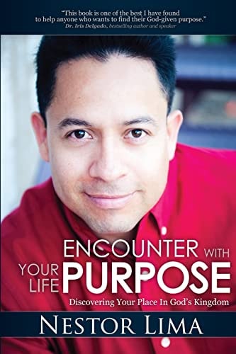 Encounter With Your Life Purpose Discovering Your Place In God's Kingdom