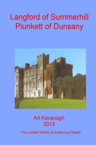 Langford of Summerhill Plunkett of Dunsany The Landed Gentry and Aristocracy Meath - Langford of Summerhill and Plunkett of Dunsany