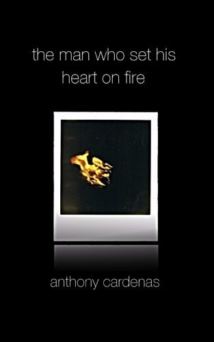 The Man Who Set His Heart On Fire