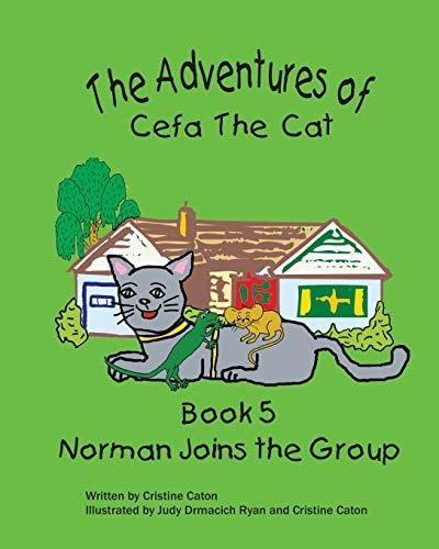 The Adventures of Cefa the Cat Norman Joins the Group