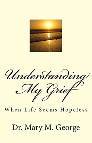 Understanding My Grief When Life Seem Hopeless
