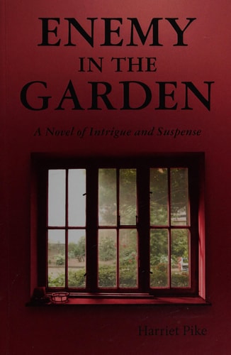 Enemy in the Garden A Novel of Intrigue and Suspense