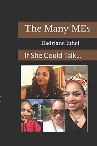 The Many ME's If She Could Talk
