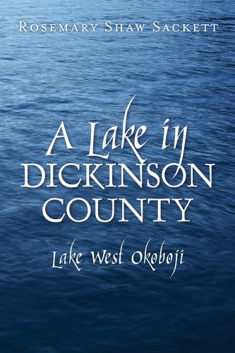 A Lake in Dickinson County Lake West Okoboji