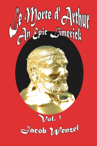 Le Morte D'Arthur, an Epic Limerick