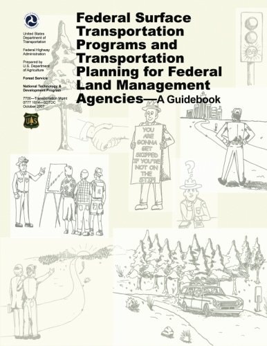 Federal Surface Transportation Programs and Transportation Planning for Federal Land Management Agencies - a Guidebook