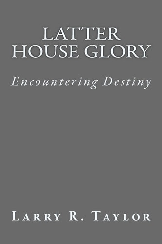 Latter House Glory Transformational Power for the Nations