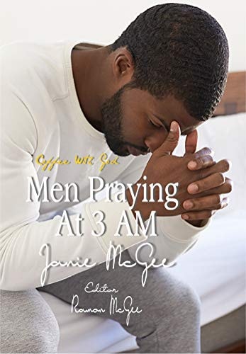 Men Praying At 3 AM The Fouth Watch