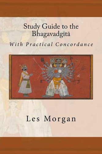 Study Guide to the Bhagavadgita With Practical Concordance