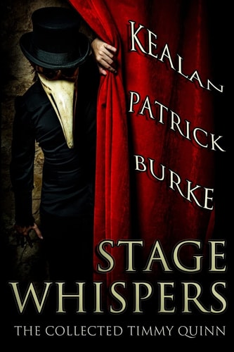 Stage Whispers The Collected Timmy Quinn