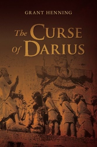 The Curse Of Darius An Historical Novel of Intrigue and Suspense