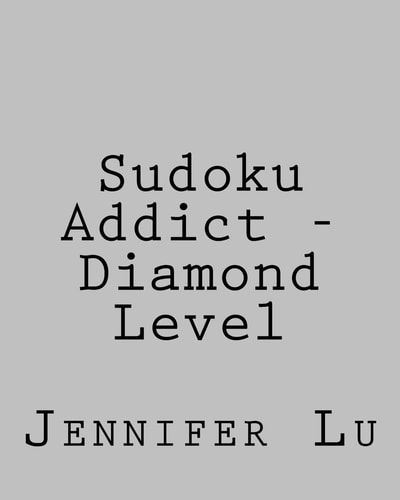 Sudoku Addict - Diamond Level Fun, Large Print Sudoku Puzzles