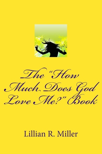 The "How Much Does God Love Me?" Book