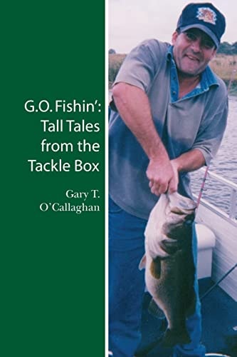 G.O. Fishin' Tall Tales from the Tackle Box