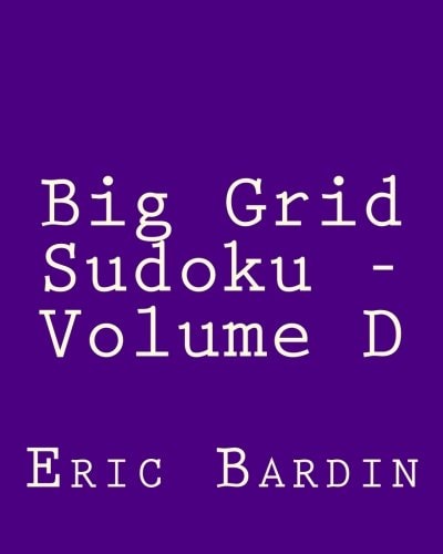 Big Grid Sudoku - Volume D Easy to Read, Large Grid Sudoku Puzzles