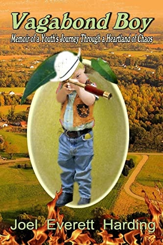 Vagabond Boy Memoir of a Youth's Journey Through a Heartland of Chaos