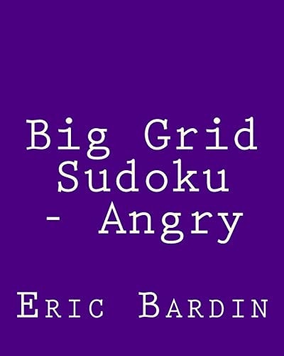 Big Grid Sudoku - Angry 80 Easy to Read, Large Print Sudoku Puzzles
