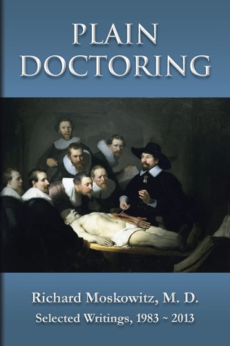 Plain Doctoring Selected Writings, 1983-2013