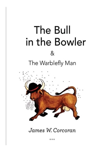 The Bull in the Bowler & The Warblefly Man