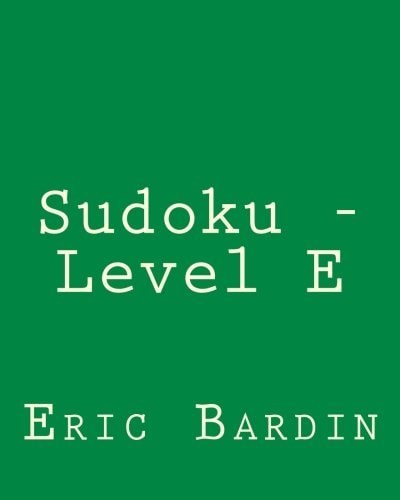 Sudoku - Level E Fun, Large Print Sudoku Puzzles