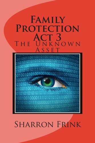 Family Protection Act 3 The Unknown Asset
