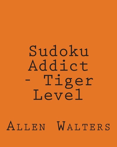 Sudoku Addict - Tiger Level 80 Easy to Read, Large Print Sudoku Puzzles