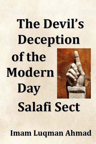 The Devil's Deception of the Modern Day Salafi Sect A Contemporary Study of Salafist Extremism in the United States