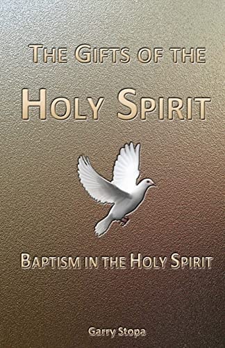 The Gifts of the Holy Spirit Baptism in the Holy Spirit