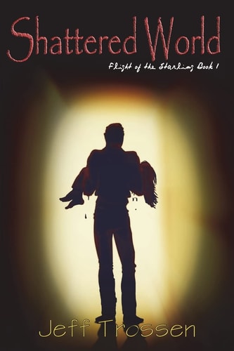 Shattered World Flight of the Starling, Book 1