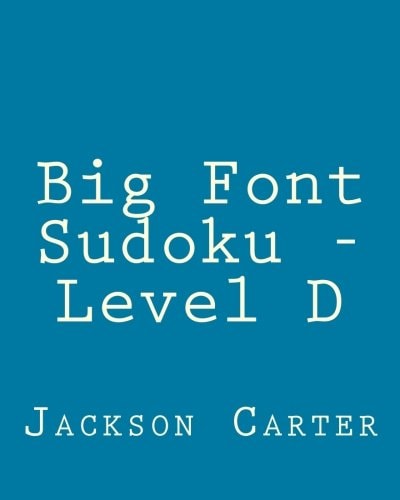 Big Font Sudoku - Level D 80 Easy to Read, Large Print Sudoku Puzzles