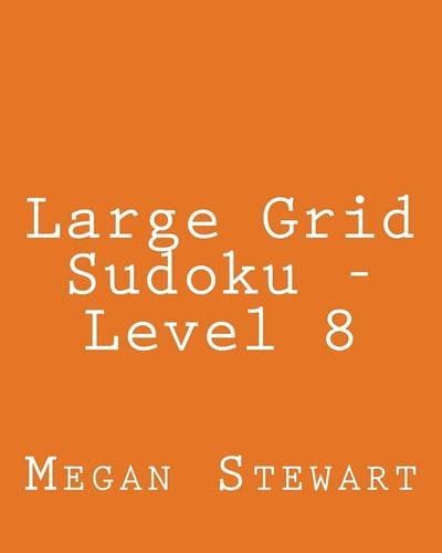 Large Grid Sudoku - Level 8 Fun, Large Grid Sudoku Puzzles