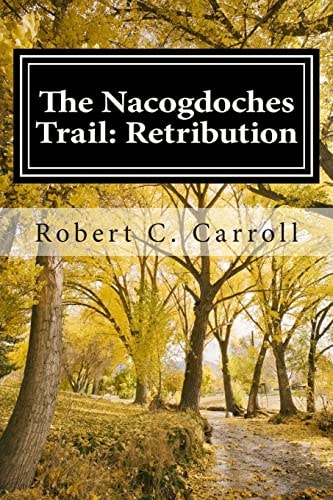 The Nacogdoches Trail 1870's Texas Adventure