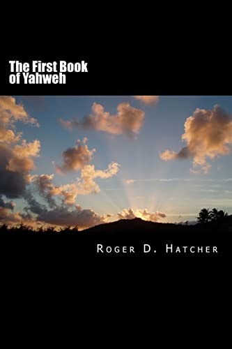 The First Book of Yahweh Yahweh I